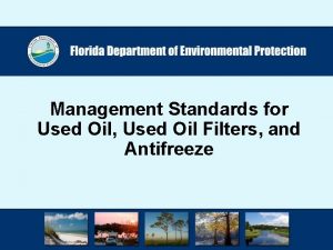 Management Standards for Used Oil Used Oil Filters