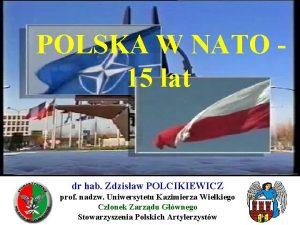 POLSKA W NATO 15 lat dr hab Zdzisaw