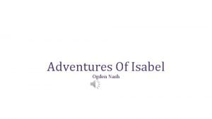 Adventures Of Isabel Ogden Nash Isabel met an