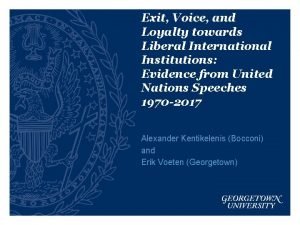 Exit Voice and Loyalty towards Liberal International Institutions
