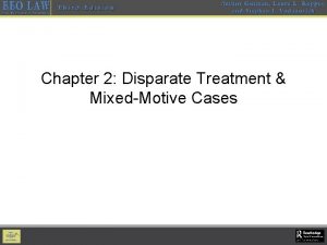 Chapter 2 Disparate Treatment MixedMotive Cases Basics of