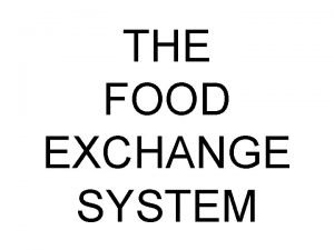 The food exchange system