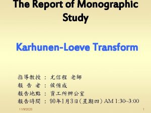 The Report of Monographic Study KarhunenLoeve Transform 1192020