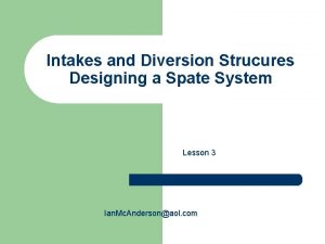 Intakes and Diversion Strucures Designing a Spate System