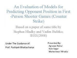 An Evaluation of Models for Predicting Opponent Position
