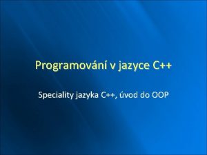 Programovn v jazyce C Speciality jazyka C vod