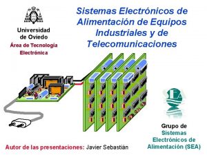 Universidad de Oviedo rea de Tecnologa Electrnica Sistemas