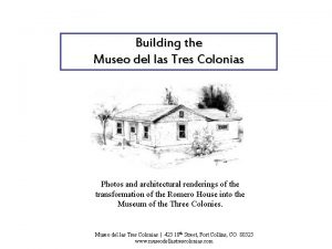 Building the Museo del las Tres Colonias Photos