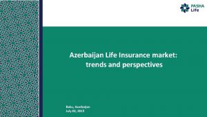 Azerbaijan Life Insurance market trends and perspectives Baku