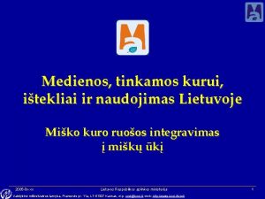 Medienos tinkamos kurui itekliai ir naudojimas Lietuvoje Miko Medienos tinkamos kurui itekliai ir naudojimas Lietuvoje Miko