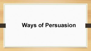 Ways of Persuasion Aristotles a Greek philosopher from