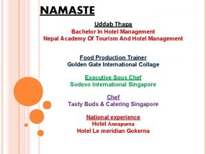 NAMASTE Uddab Thapa Bachelor In Hotel Management Nepal