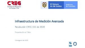 Infraestructura de Medicin Avanzada Resolucin CREG 131 de