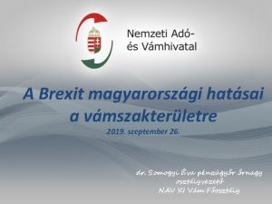 A Brexit magyarorszgi hatsai a vmszakterletre 2019 szeptember