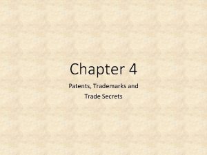 Chapter 4 Patents Trademarks and Trade Secrets Trademarks