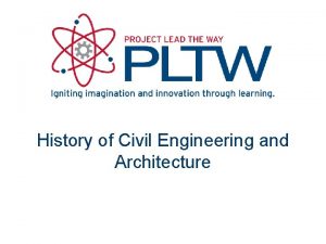 History of Civil Engineering and Architecture Definitions Civil