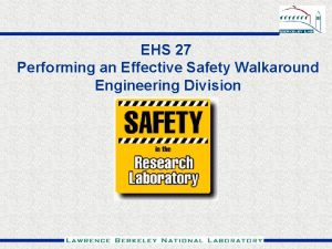 EHS 27 Performing an Effective Safety Walkaround Engineering