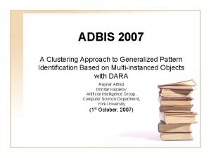 ADBIS 2007 A Clustering Approach to Generalized Pattern