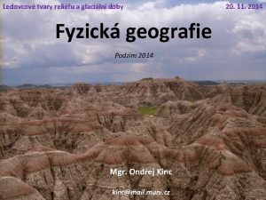 Ledovcov tvary relifu a glaciln doby Fyzick geografie