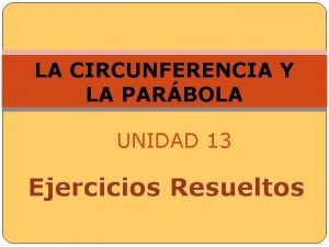 Circunferencia y parábola ejercicios resueltos