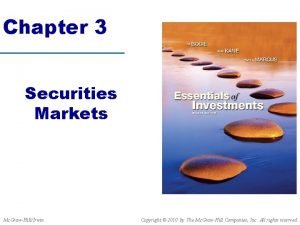 Chapter 3 Securities Markets Mc GrawHillIrwin Copyright 2010