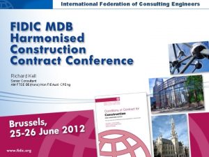 International Federation of Consulting Engineers Richard Kell Senior