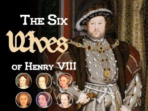 The Six Wives of Henry VIII 1 Catherine