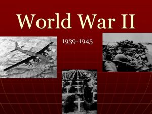 World War II 1939 1945 I Dictators Rise