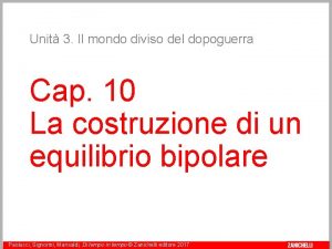 Il mondo diviso del dopoguerra zanichelli Il mondo diviso del dopoguerra zanichelli