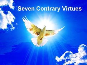 Seven contrary virtues