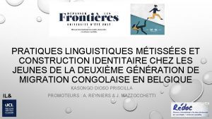 PRATIQUES LINGUISTIQUES MTISSES ET CONSTRUCTION IDENTITAIRE CHEZ LES