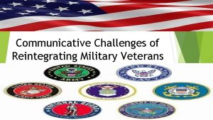 Communicative Challenges of Reintegrating Military Veterans Communication in