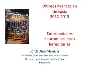 ltimos avances en terapias 2012 2013 Enfermedades neuromusculares