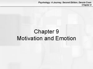 Psychology A Journey Second Edition Dennis Coon Chapter