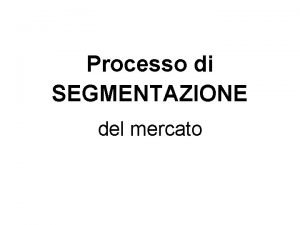 Processo di segmentazione