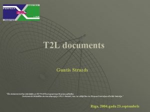 T 2 L documents Guntis Strazds is dokuments