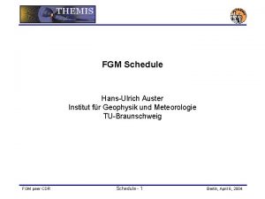 FGM Schedule HansUlrich Auster Institut fr Geophysik und
