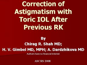 Correction of Astigmatism with Toric IOL After Previous