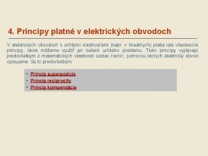 4 Princpy platn v elektrickch obvodoch V elektrickch