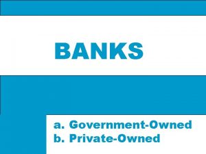 Government owned bank