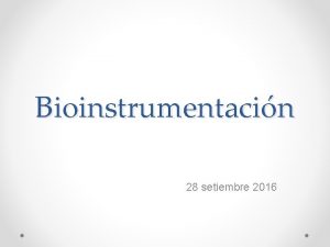 Bioinstrumentacin 28 setiembre 2016 Sala de Operaciones del