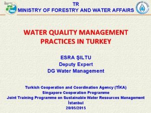 TR MINISTRY OF FORESTRY AND WATER AFFAIRS WATER