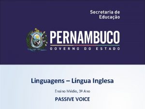 Linguagens Lngua Inglesa Ensino Mdio 3 Ano PASSIVE