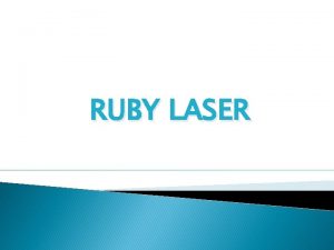 Construction of ruby laser Construction of ruby laser