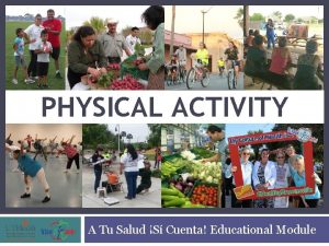 PHYSICAL ACTIVITY A Tu Salud S Cuenta Educational