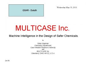 Wednesday May 19 2010 QSAR Duluth MULTICASE Inc
