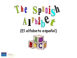 El alfabeto espaol Like the a in father