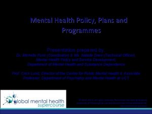 Mental health policy, plans and programmes michelle funk
