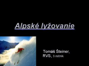 Alpsk lyovanie Tom teiner RVS 3 ronk Veobecn