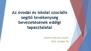 Az vodai s iskolai szocilis segt tevkenysg bevezetsnek